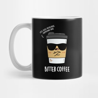 Bitter Coffee Cute Coffee PUn Mug